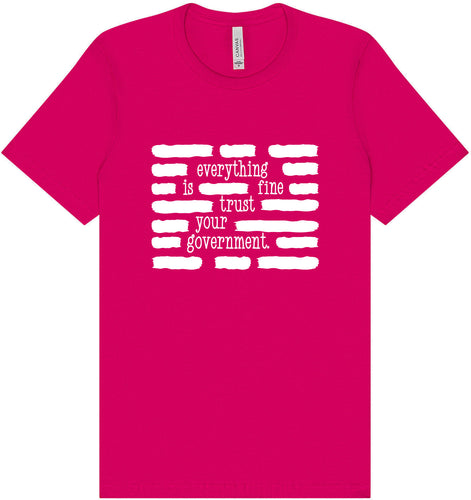 Trust Your Government Adult Bella Canvas Shirt