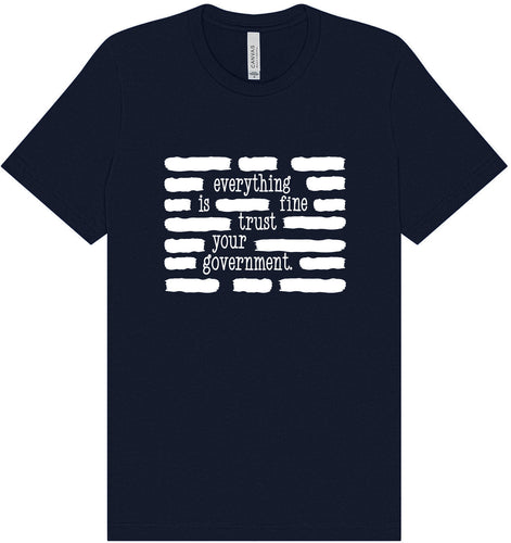 Trust Your Government Adult Bella Canvas Shirt