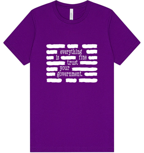 Trust Your Government Adult Bella Canvas Shirt