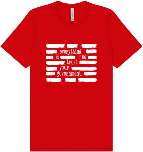 Trust Your Government Adult Bella Canvas Shirt