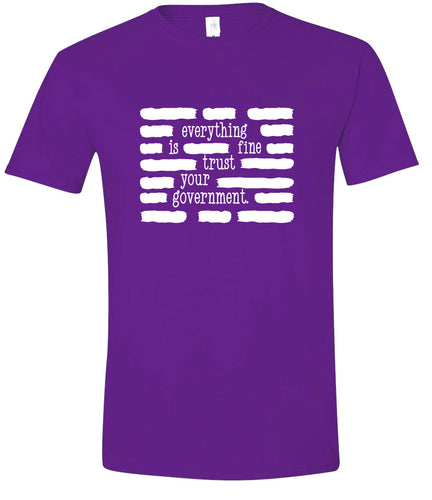 Trust Your Government Adult Gildan Soft Shirt