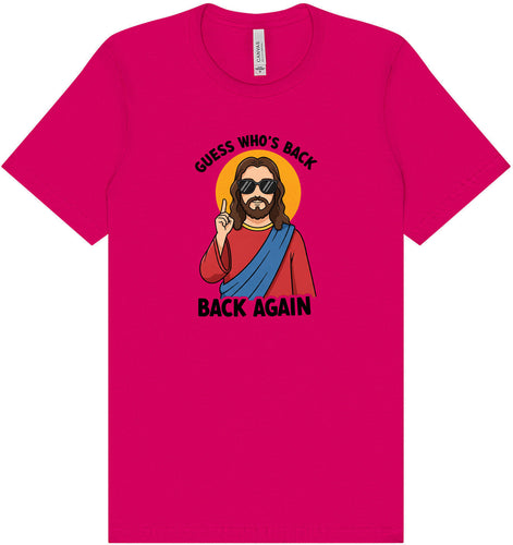 Jesus is Back, Back Again Adult Bella Canvas Shirt