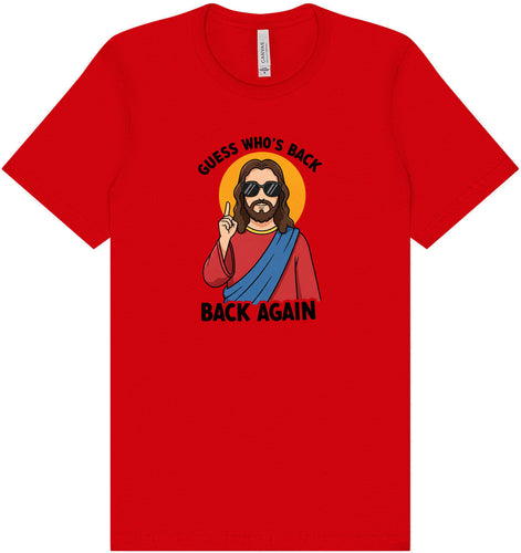 Jesus is Back, Back Again Adult Bella Canvas Shirt