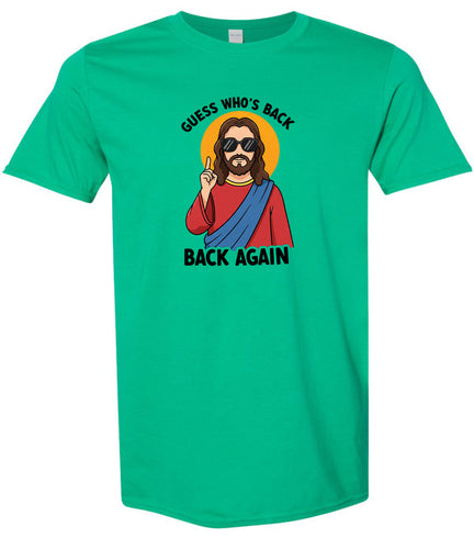 Jesus is Back, Back Again Adult Gildan Soft Shirt