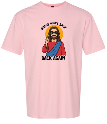 Jesus is Back, Back Again Adult Gildan Soft Shirt