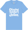 Chasing Toddlers and Jesus Adult Bella Canvas Shirt