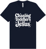 Chasing Toddlers and Jesus Adult Bella Canvas Shirt