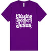 Chasing Toddlers and Jesus Adult Bella Canvas Shirt