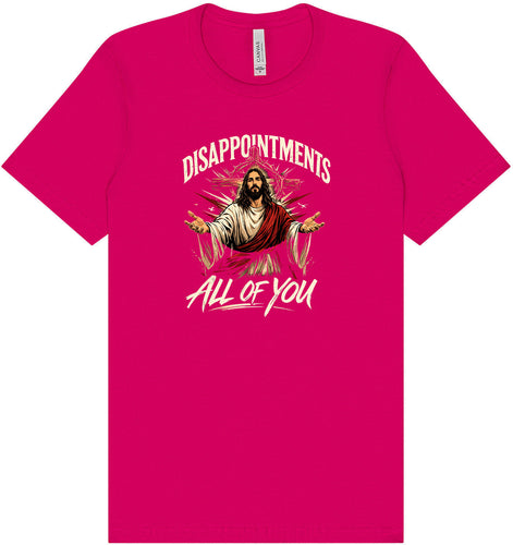 Jesus Disappointments Adult Bella Canvas Shirt