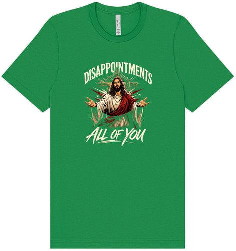 Jesus Disappointments Adult Bella Canvas Shirt