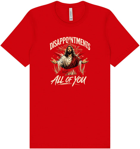 Jesus Disappointments Adult Bella Canvas Shirt