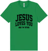 Jesus Loves You, I'm Trying Adult Bella Canvas Shirt