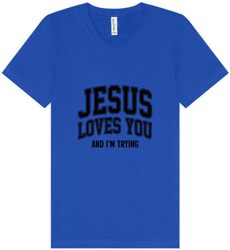 Jesus Loves You, I'm Trying Unisex V-Neck Shirt