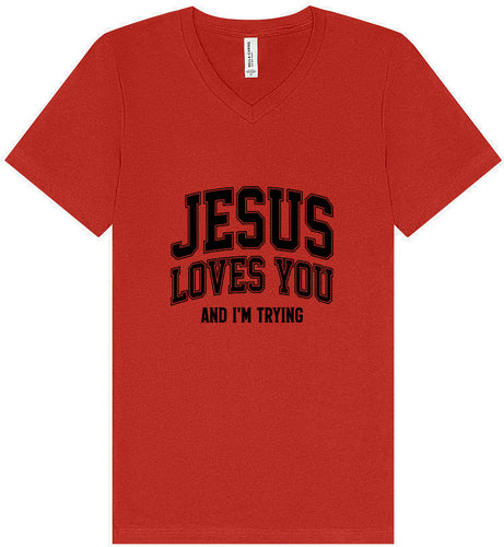 Jesus Loves You, I'm Trying Unisex V-Neck Shirt