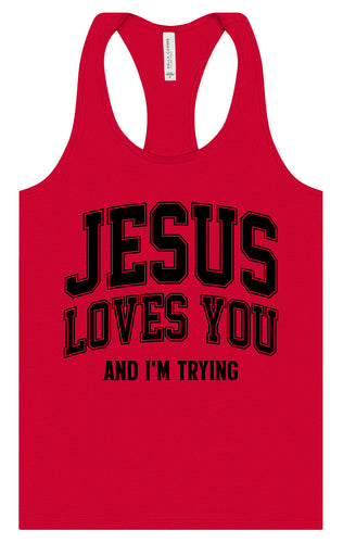 Jesus Loves You, I'm Trying Women's Racerback Tank