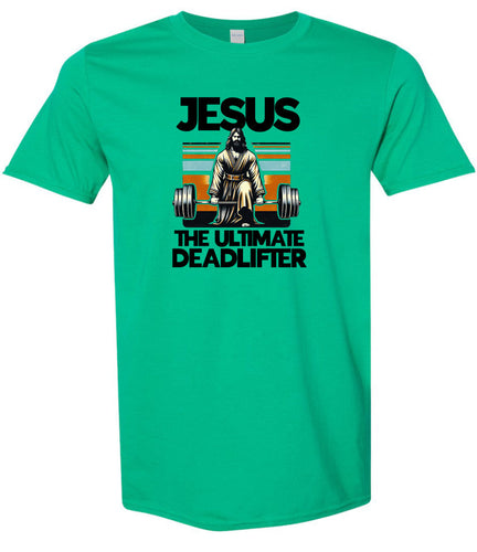 Jesus, the Ultimate Deadlifter Adult Gildan Soft Shirt