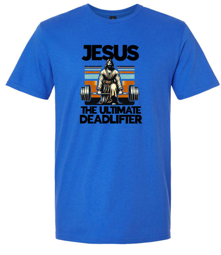 Jesus, the Ultimate Deadlifter Adult Gildan Soft Shirt