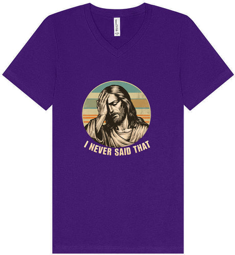 Jesus Never Said That Unisex V-Neck Shirt