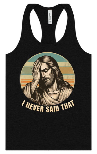 Jesus Never Said That Women's Racerback Tank