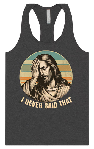 Jesus Never Said That Women's Racerback Tank