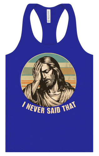 Jesus Never Said That Women's Racerback Tank