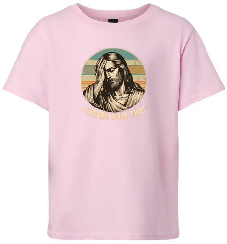 Jesus Never Said That Children's Gildan Soft Shirt