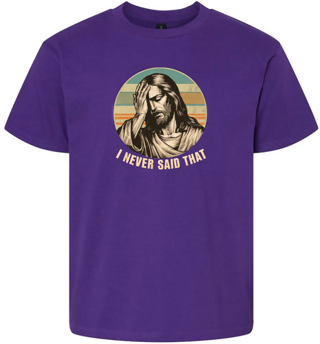 Jesus Never Said That Children's Gildan Soft Shirt