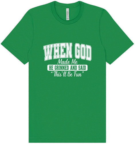 God Said This'll Be Fun Adult Bella Canvas Shirt