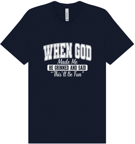 God Said This'll Be Fun Adult Bella Canvas Shirt