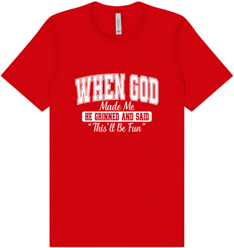 God Said This'll Be Fun Adult Bella Canvas Shirt