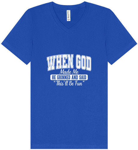 God Said This'll Be Fun Unisex V-Neck Shirt