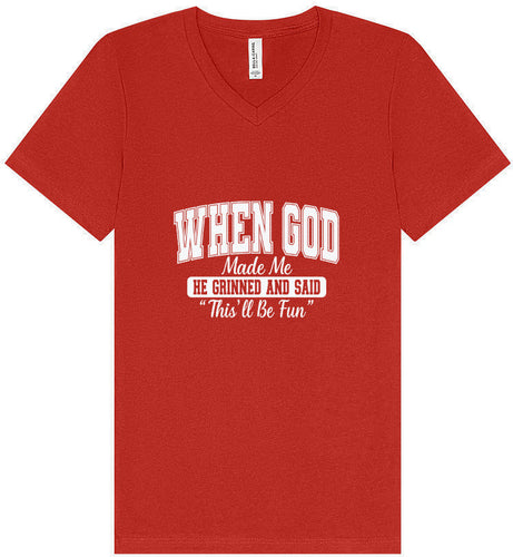 God Said This'll Be Fun Unisex V-Neck Shirt