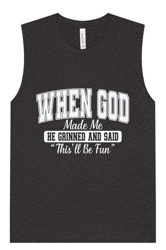 God Said This'll Be Fun Muscle Tank