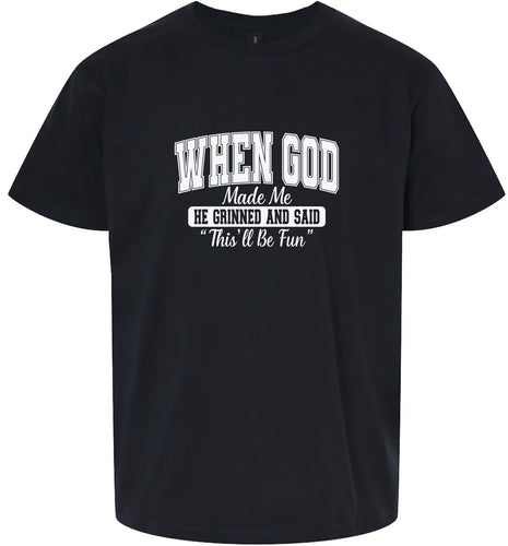 God Said This'll Be Fun Children's Gildan Soft Shirt
