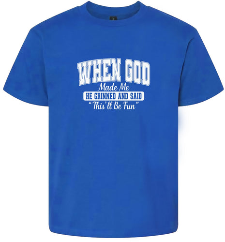 God Said This'll Be Fun Children's Gildan Soft Shirt
