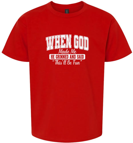 God Said This'll Be Fun Children's Gildan Soft Shirt