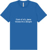 Jesus Thinks I'm a Delight Adult Bella Canvas Shirt
