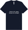 Jesus Thinks I'm a Delight Adult Bella Canvas Shirt