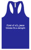 Jesus Thinks I'm a Delight Women's Racerback Tank