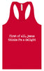 Jesus Thinks I'm a Delight Women's Racerback Tank