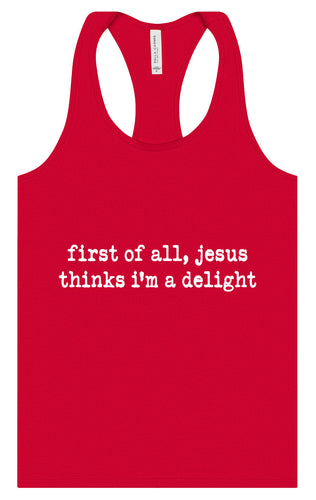 Jesus Thinks I'm a Delight Women's Racerback Tank