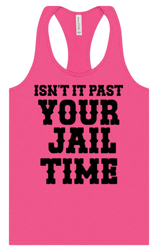 Past Your Jail Time Women's Racerback Tank