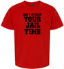 Past Your Jail Time Children's Gildan Soft Shirt