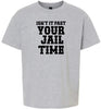Past Your Jail Time Children's Gildan Soft Shirt