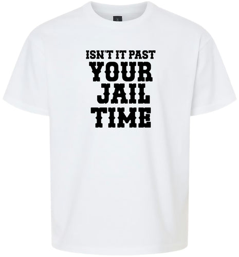 Past Your Jail Time Children's Gildan Soft Shirt