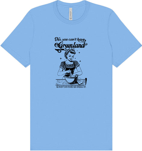 Haven't Finished Your Venezuela Yet Adult Bella Canvas Shirt