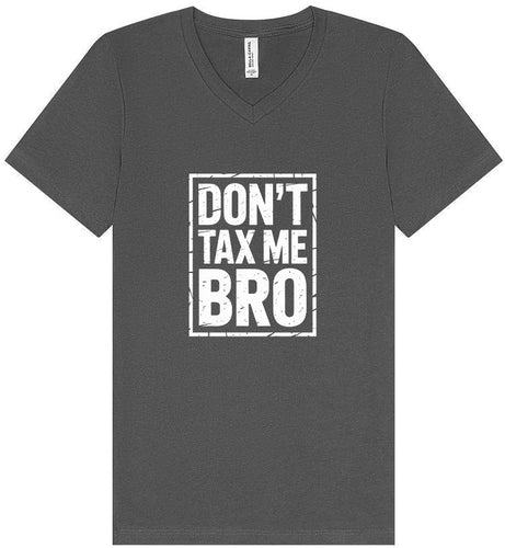 Don't Tax Me Bro Unisex V-Neck Shirt