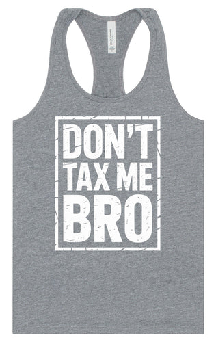 Don't Tax Me Bro Women's Racerback Tank