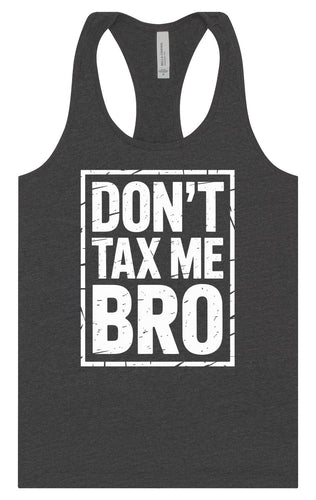 Don't Tax Me Bro Women's Racerback Tank