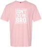 Don't Tax Me Bro Adult Gildan Soft Shirt